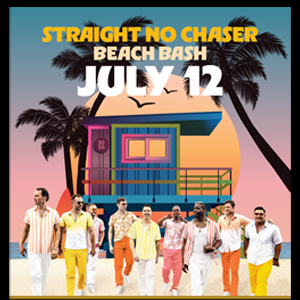 Straight No Chaser: Beach Bash