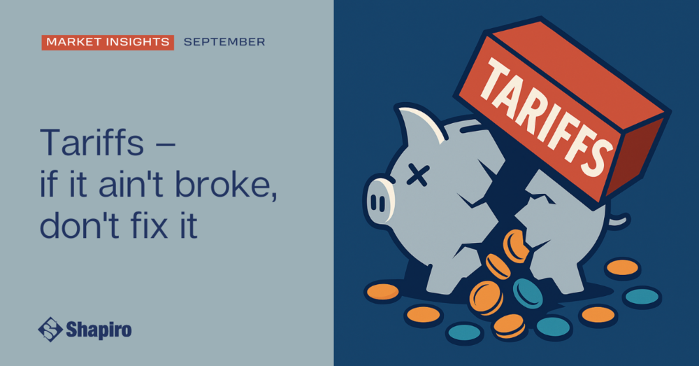 Tariffs: If It Ain't Broke, Don't Fix It | September 2025