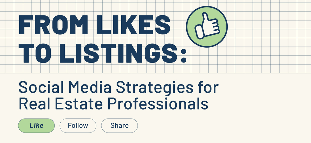 From Likes to Listings: Social Media Strategies for Real Estate Professionals