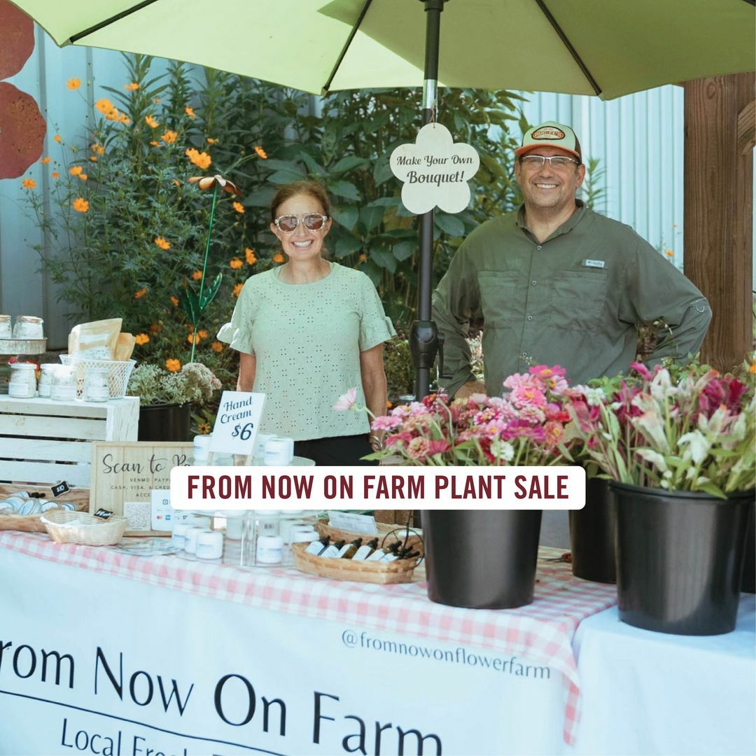 From Now On Farm Plant Sale
