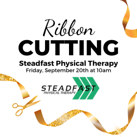 Ribbon Cutting: Steadfast Physical Therapy