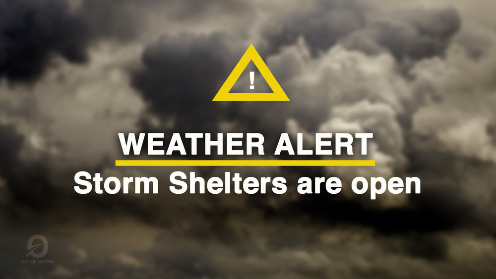 CITY OF OXFORD STORM SHELTERS NOW OPEN 3-15-25