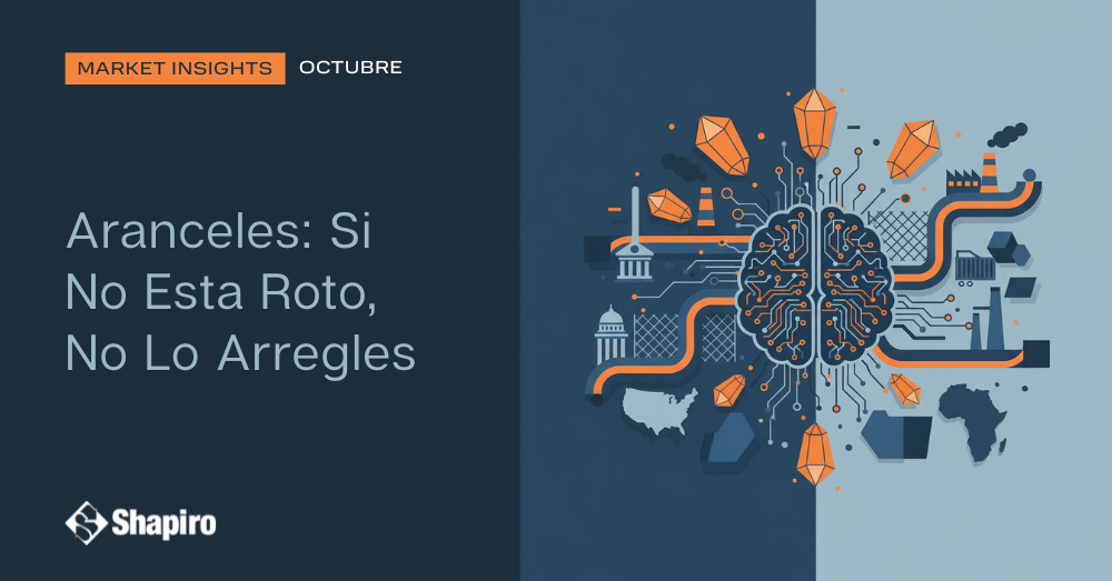 Aranceles: Si No Esta Roto, No Lo Arregles | Octubre 2025