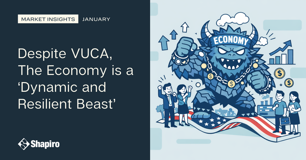 Despite VUCA, The Economy is a 'Dynamic and Resilient Beast | January 2026