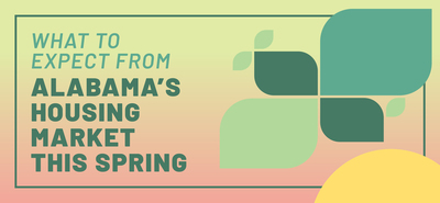What to Expect From Alabama’s Housing Market This Spring