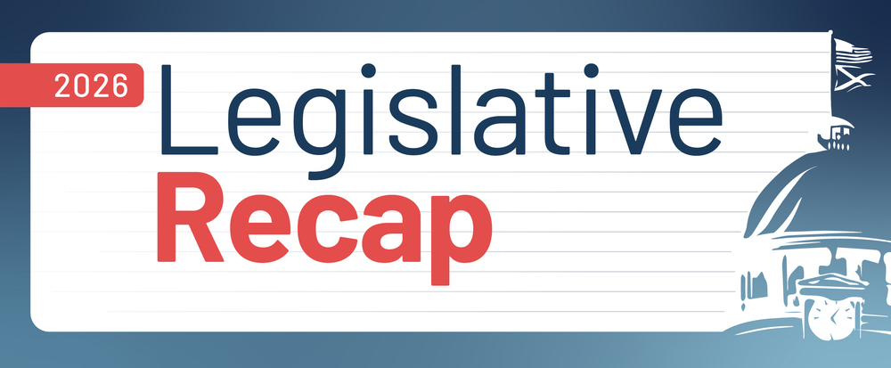 2026 Legislative Session Recap