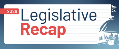 2026 Legislative Session Recap