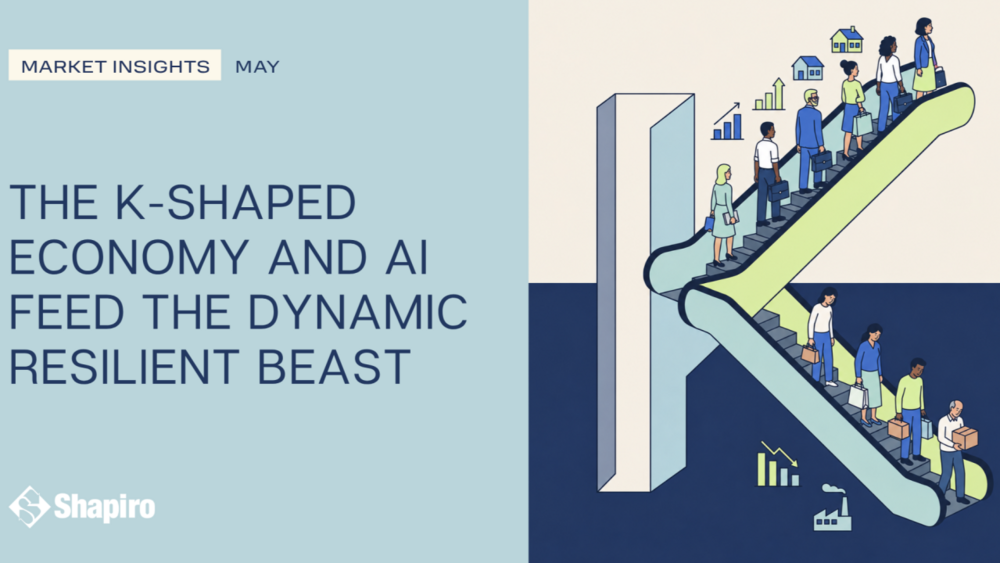 The K-Shaped Economy and AI Feed the Dynamic Resilient Beast | May 2026