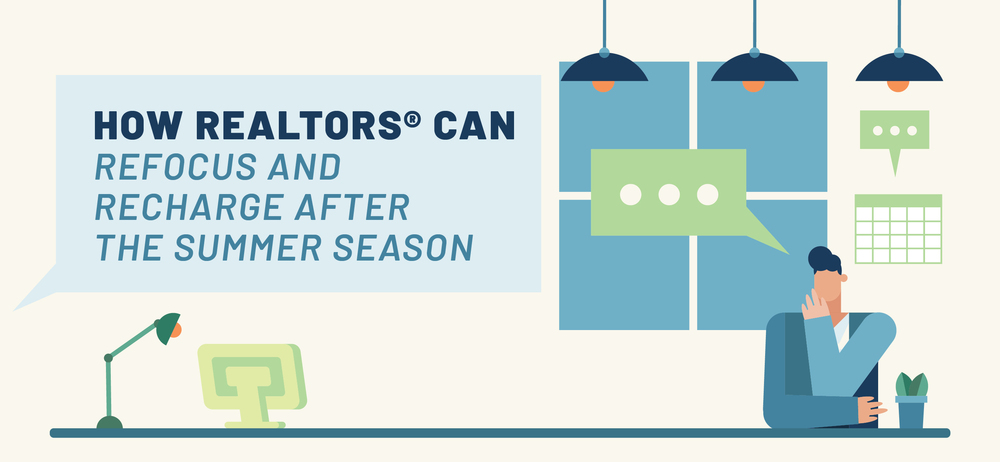 How REALTORS® Can Refocus and Recharge After the Summer Season