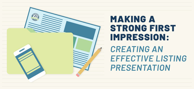 Making a Strong First Impression: Creating an Effective Listing Presentation