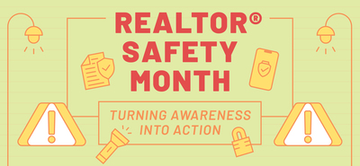REALTOR® Safety Month: Turning Awareness into Action