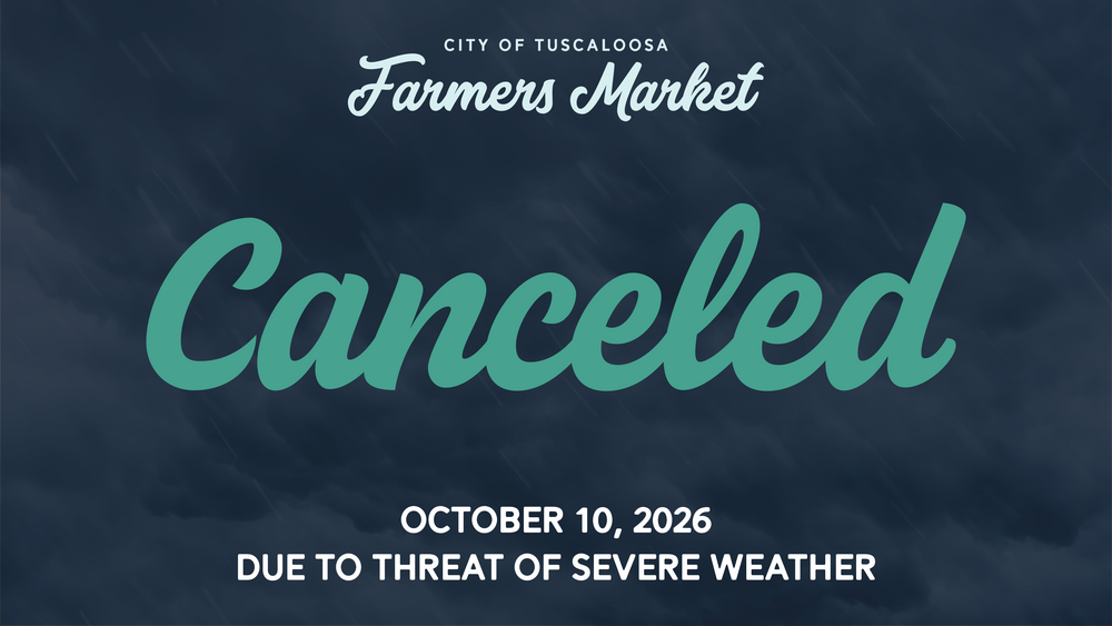 Tuscaloosa Farmers Market Canceled on Saturday, October 10